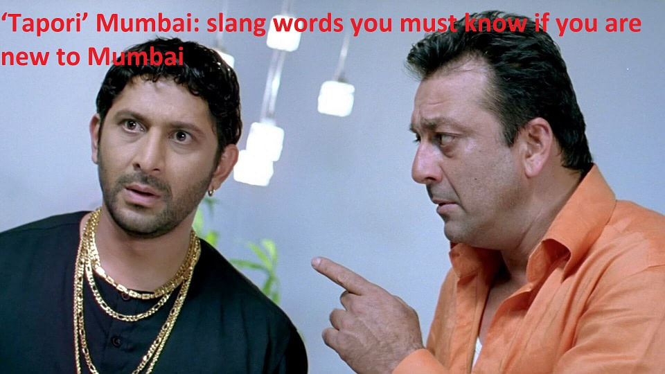 ‘Tapori’ Mumbai: slang words you must know if you are new to Mumbai